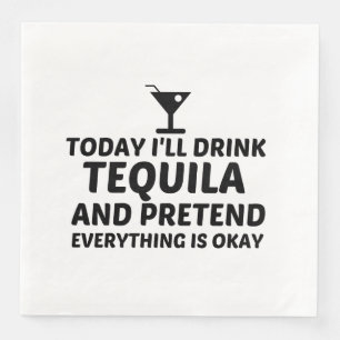 SERVIETTE EN PAPIER TEQUILA PRÉTEND QUE TOUT VA BIEN