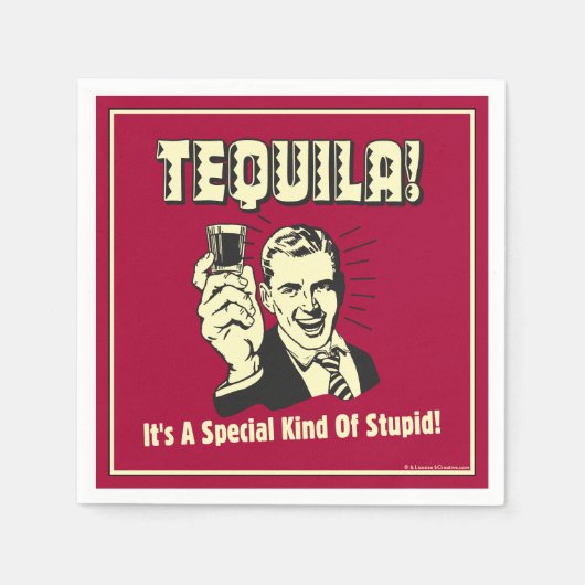 Serviette En Papier Tequila : Une espèce spéciale d'imbécile (Devant)