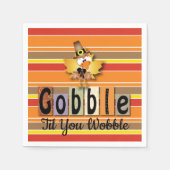 Serviette En Papier Thanksgiving Gobble Til You Wobble Turkey (Devant)