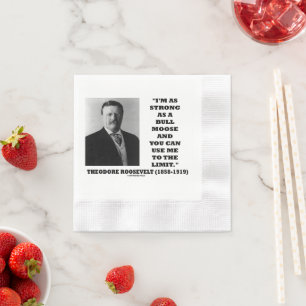 Serviette En Papier Theodore Roosevelt Je Suis Aussi Fort Qu'un Élan