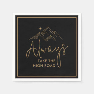 Serviette En Papier Toujours prendre la High Road Black and Gold
