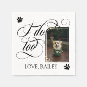 Serviette En Papier Tourbillonnant I Do Too Chien Photo & Paws Mariage (Devant)