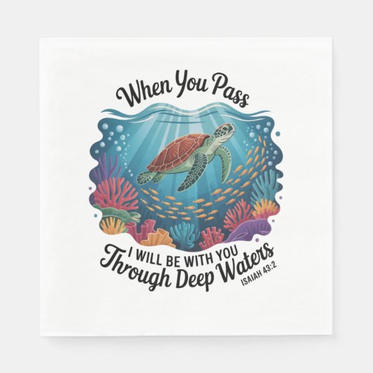 Serviette En Papier Tourle Quand Vous Traversez Des Eaux Profondes (Devant)
