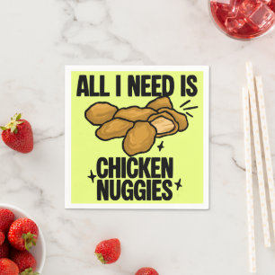 Serviette En Papier Tout ce dont j'ai besoin, c'est des nuggets de pou