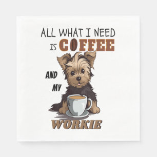 Serviette En Papier Tout Ce Dont J'Ai Besoin, C'Est Du Café Et Mon Yor
