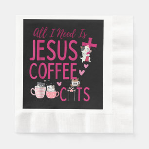 Serviette En Papier Tout ce dont j'ai besoin, c'est Jésus, Café et Cha