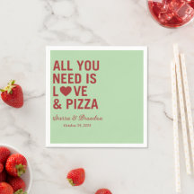Tout ce dont vous avez besoin est amour & pizza Ma