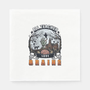 Serviette En Papier Tout enseignant aime les cerveaux Halloween Zombie