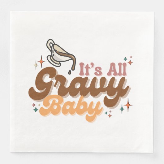 Serviette En Papier "Tout est Gravy Baby" serviettes (Devant)