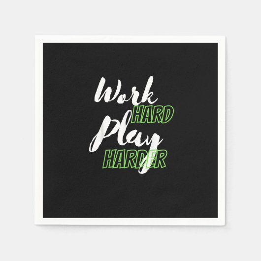 Serviette En Papier Travailler dur et jouer plus dur (Devant)