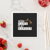 Serviette En Papier Travailler dur Jouer Dur Dur Drôle (En situation)