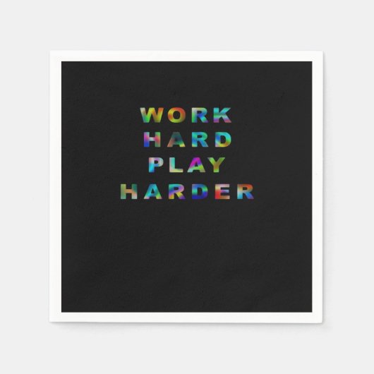 Serviette En Papier Travailler dur Jouer si dur classique (Devant)