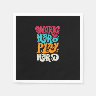 Serviette En Papier Travailler dur Jouer si dur Motivation classique