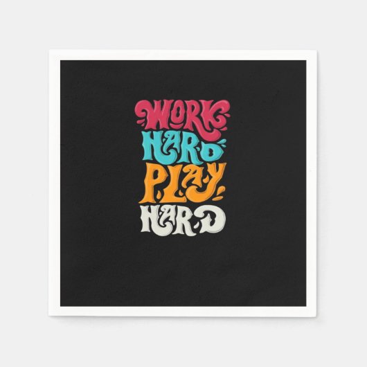 Serviette En Papier Travailler dur Jouer si dur Motivation classique (Devant)