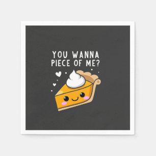 Serviette En Papier Tu veux un morceau de moi Thanksgiving Pie