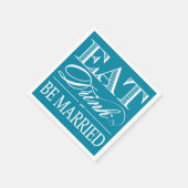 Serviette En Papier Turquoise manger, boire et être marié Mariage serv (Coin)