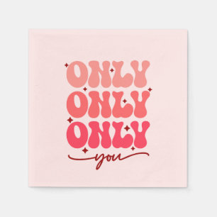 Serviette En Papier Valentine's Only You