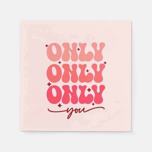 Serviette En Papier Valentine's Only You (Devant)