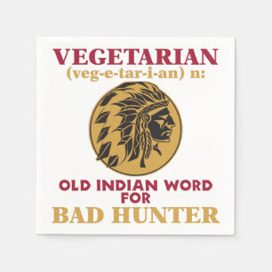 Serviette En Papier Végétarien vieux mot indien pour mauvais chasseur