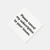 Serviette En Papier Veuillez annuler mon abonnement à vos problèmes (Coin)