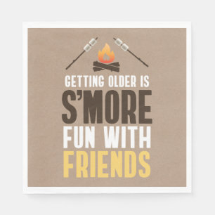 Serviette En Papier Vieillir c'est S'more Amusant avec les amis Annive
