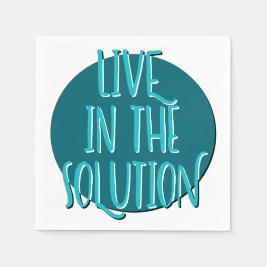 Serviette En Papier Vivez dans la solution | Slogan de rétablissement (Devant)