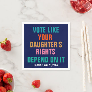 Serviette En Papier Votez comme les droits de votre fille en dépendent