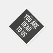 Serviette En Papier vous êtes mort pour nous (Coin)