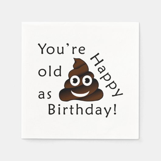 Serviette En Papier Vous êtes vieux comme...Joyeux anniversaire | humo (Devant)