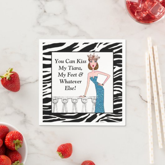 Serviette En Papier "Vous Pouvez Embrasser Ma Tiara, Mes Pieds Et Tout (En situation)