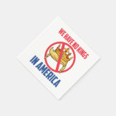 Serviette En Papier We Have No Kings In America Napkins (Coin)