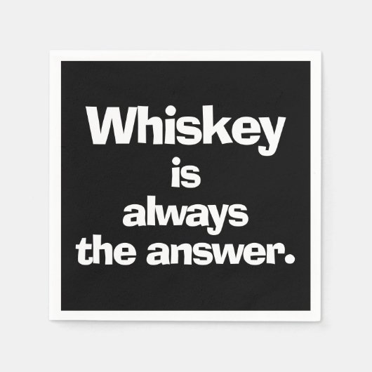 Serviette En Papier Whiskey est toujours la réponse Noir (Devant)