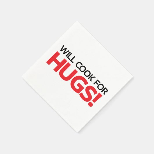 Serviette En Papier Will Cook for Hugs (Coin)