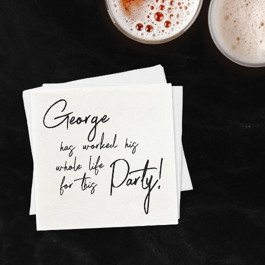 Serviette En Papier Worked Their Whole Life Retirement Party