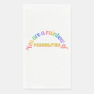 Serviette En Papier You are a rainbow of possibilities