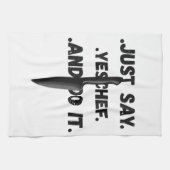 Serviette Juste Dis Oui Chef Et Faites-le (Horizontal)