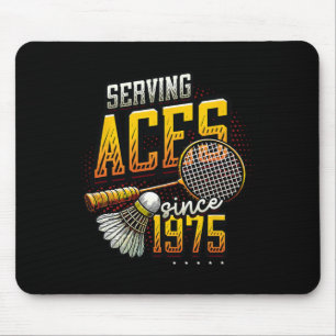 Serving Aces Sinds 1975 Badminton Lover 50e Geboor Muismat