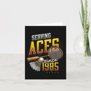 Serving Aces Sinds 1985 Badminton Lover 40e Geboor Kaart