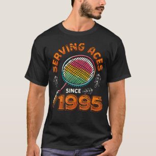 Serving Aces Sinds 1995 Badmintonliefhebber 30e Ve T-shirt