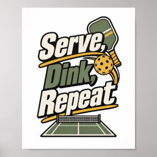 Servir, Dink, Répéter Affiche Cadeau Pickleball