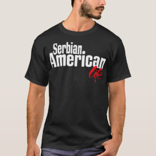 Servisch Amerikaans Leven 1 T-shirt