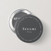 Sesame-Free Request Badge, Dark-gray - White Ronde Button 5,7 Cm (Voorkant /achterkant)