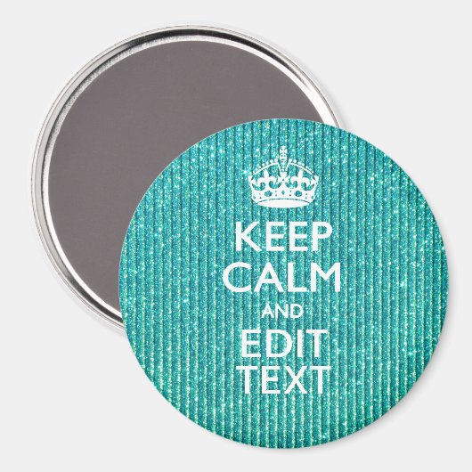 Sestive Keep Calm have Jouw tekst Turquoise Magneet (Voorkant / Achterkant)
