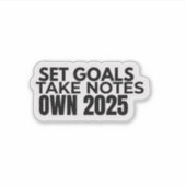 Set Goals. Take Notes. 2025 Sticker (Devant)