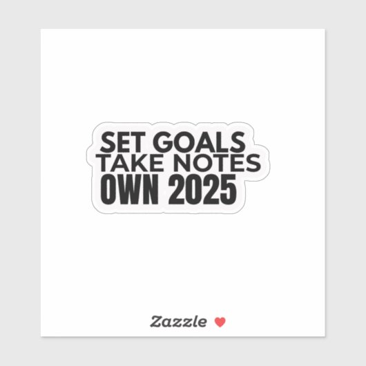 Set Goals. Take Notes. 2025 Sticker (Feuille)