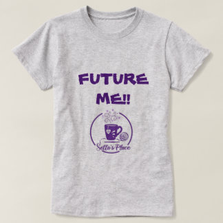 Setta's Place Future Me T-shirt