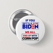 Settle for Biden Ronde Button 5,7 Cm (Voorkant /achterkant)