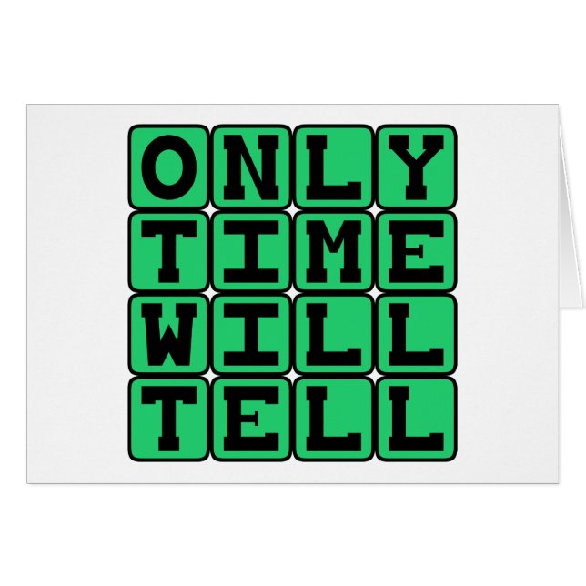 Seul le temps le dira, Phrase chronique (Devant horizontal)