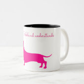 SEUL MON DACHSHUND COMPREND LA MUG (Devant droit)