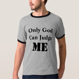 Seulement Dieu peut me juger des hommes de T-shirt